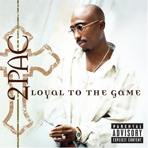loyal to the game 2pac semblance
