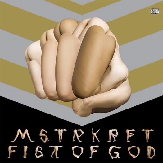 MSTRKRFT Fist of God MSTRKRFT Fist of God