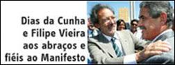 Dias da Cunha e Luis Filipe Vieira