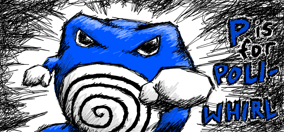 Pokemon Poliwhirl Drawn for My brother Casey Notes Poliwhirl was always