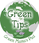Green Tips from Green Mama's Pad