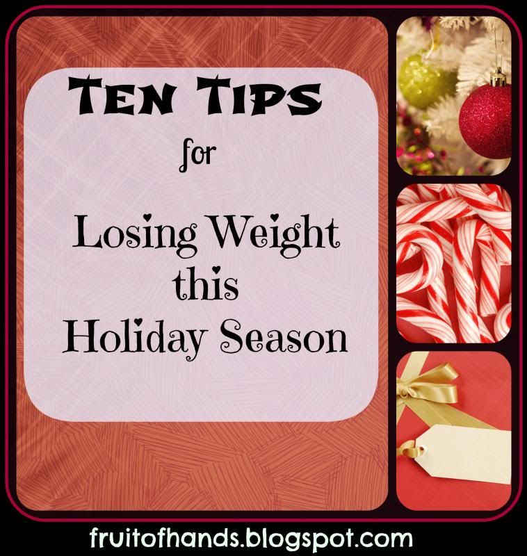 Ten Tips for Losing Weight this Holiday Season photo PicMonkeyCollage1_zpsedfea27a.jpg