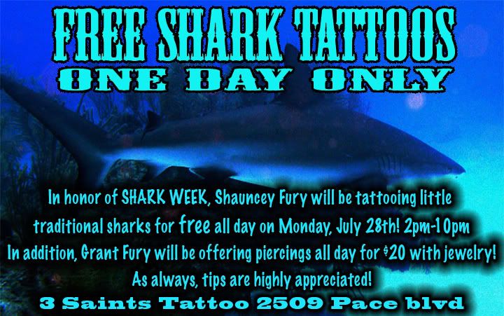 If you happen to be in Pensacola monday, I decided to do free shark tattoos 